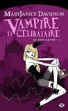 Vampire et célibataire (Queen Betsy, #1)