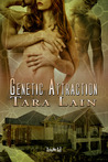 Genetic Attraction (Genetic Attraction, #2) Genetic Attraction (Genetic Attraction, #2)