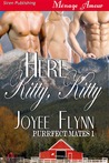 Here Kitty, Kitty (Purrfect Mates, #1)