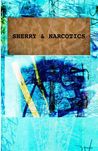 Sherry and Narcotics by Nina-Marie Gardner