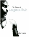 The Undoing of Langston Black The Undoing of Langston Black