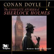 The Complete Stories of Sherlock Holmes, Volume 1