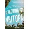 Searching for Whitopia by Rich Benjamin Searching for Whitopia by Rich Benjamin