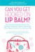 Can You Get Hooked on Lip Balm? by Perry Romanowski