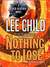 Nothing to Lose (Jack Reacher, #12)