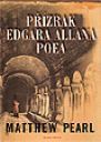 Přízrak Edgara Allana Poea by Matthew Pearl Přízrak Edgara Allana Poea by Matthew Pearl