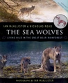 The Sea Wolves by Ian McAllister The Sea Wolves by Ian McAllister