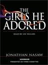 The Girls He Adored by Jonathan Nasaw