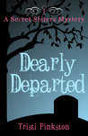 Dearly Departed (Secret Sisters Mystery #2) Dearly Departed (Secret Sisters Mystery #2)