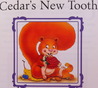 Cedar's New Tooth Cedar's New Tooth