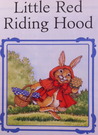 Little Red Riding Hood Little Red Riding Hood