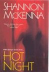 Hot Night by Shannon McKenna Hot Night by Shannon McKenna