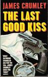 The Last Good Kiss The Last Good Kiss