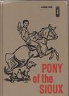 Pony of the Sioux (Signal Books) Pony of the Sioux (Signal Books)