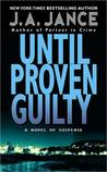 Until Proven Guilty (J.P. Beaumont, #1) by J.A. Jance