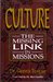 Culture the Missing Link In Missions