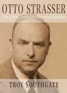 Otto Strasser: The Life and Times of a German Socialist