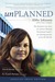 Unplanned: The Dramatic True Story of a Former Planned Parenthood Leader's Eye-Opening Journey across the Life Line (Hardcover)