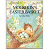 Mousekin's Easter Basket