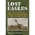 Lost Eagles: One Man's Miss...