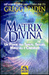 La Matrix Divina. Un ponte tra Tempo, Spazio, Miracoli e Credenze