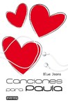 Canciones para Paula by Blue Jeans Canciones para Paula by Blue Jeans