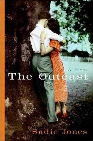 The Outcast by Sadie Jones The Outcast by Sadie Jones