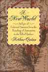 A New World: An Epic of Colonial America from the Founding of Jamestown to the Fall of Quebec