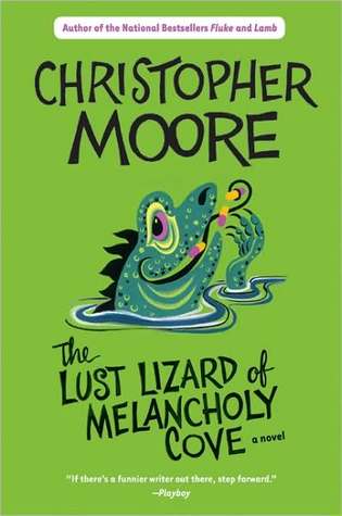 Lust Lizard of Melancholy Cove by Christopher Moore Lust Lizard of Melancholy Cove by Christopher Moore