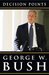 Decision Points (Kindle Edition)