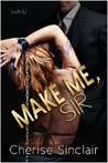 Make Me, Sir by Cherise Sinclair Make Me, Sir by Cherise Sinclair