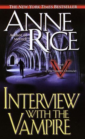 Interview With the Vampire (The Vampire Chronicles, #1)