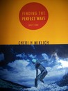 Finding the Perfect Wave