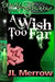 A Wish Too Far