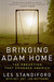 Bringing Adam Home: The Abd...