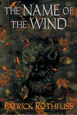 The Name of the Wind (Kingkiller Chronicle, #1)