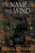 The Name of the Wind (Kingkiller Chronicle, #1)