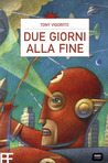 Due giorni alla fine Due giorni alla fine