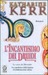 L'incantesimo dei Druidi. La saga di Deverry  (Paperback)