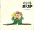 Bop by Tony Ross Bop by Tony Ross