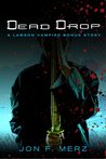 Dead Drop: A Lawson Vampire Bonus Story Dead Drop: A Lawson Vampire Bonus Story