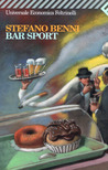 Bar Sport by Stefano Benni Bar Sport by Stefano Benni