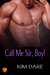 Call Me Sir, Boy! (I Blame Bret #1)
