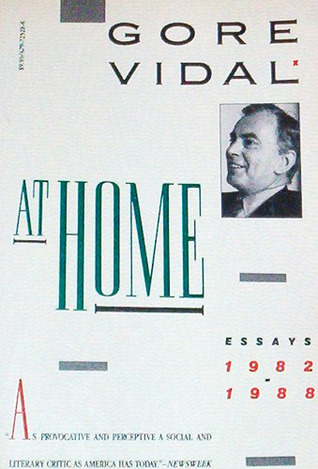 at home essays gore vidal at home essays gore vidal