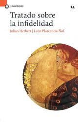 Tratado sobre la infidelidad by Julián Herbert / León Plasc...