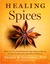 Healing Spices: How to Use 50 Everyday and Exotic Spices to Boost Health and Beat Disease (ebook)