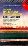 L'orda d'oro 1968- 1977: La grande ondata rivoluzionaria e creativa, politica ed esistenziale L'orda d'oro 1968- 1977: La grande ondata rivoluzionaria e creativa, politica ed esistenziale