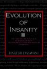 Evolution of Insanity by Haresh Daswani