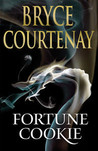 Fortune Cookie by Bryce Courtenay