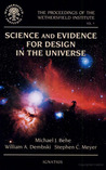 Science and Evidence for Design in the Universe (Proceedings of the Wethersfield Institute #9) Science and Evidence for Design in the Universe (Proceedings of the Wethersfield Institute #9)